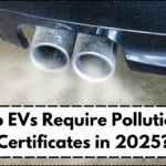 Do EVs Require Pollution Certificates in 2025?