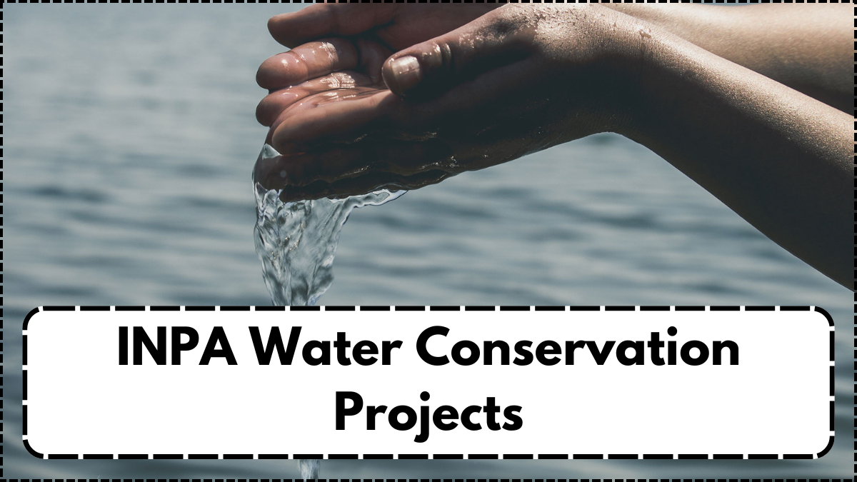 INPA Water Conservation Projects – Impact & Updates July 2025