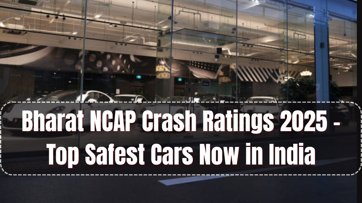 Bharat NCAP Crash Ratings 2025 – Top Safest Cars Now in India