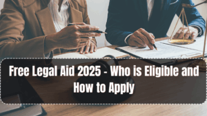 Free Legal Aid 2025 – Who is Eligible and How to Apply