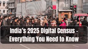 India’s 2025 Digital Census – Everything You Need to Know