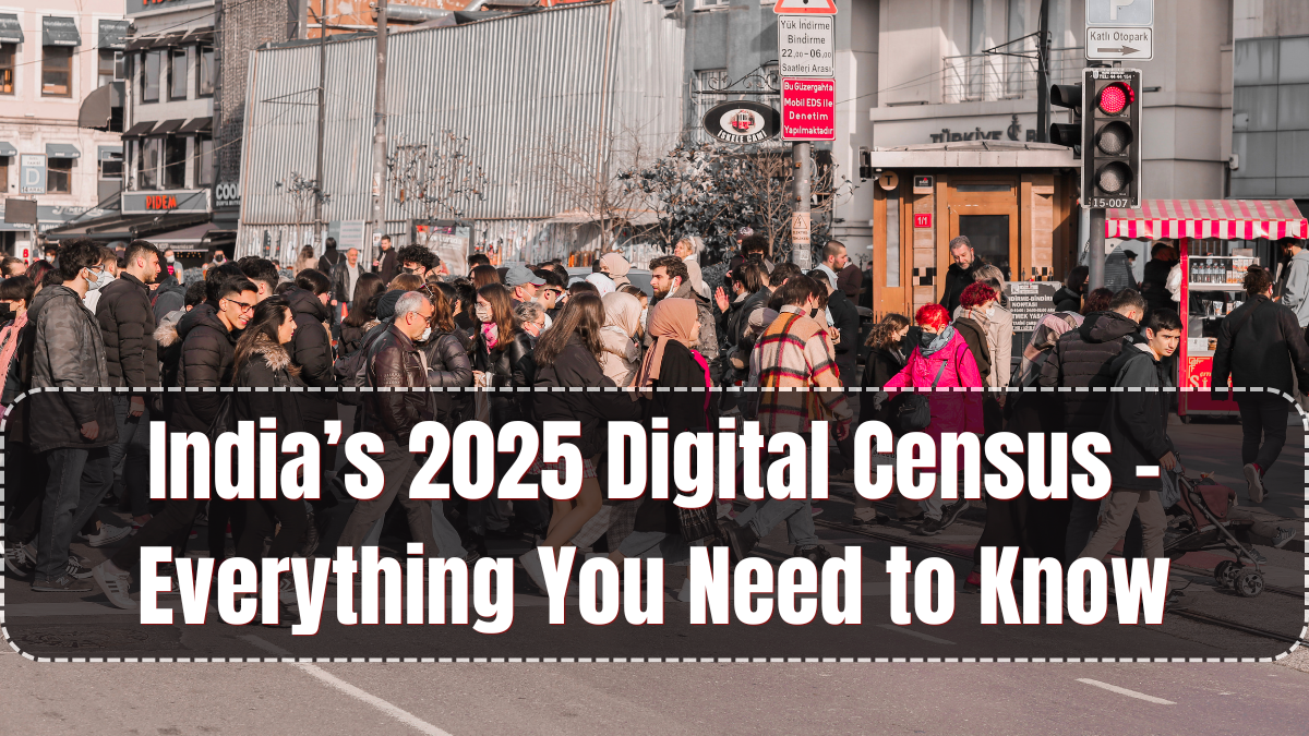 India’s 2025 Digital Census – Everything You Need to Know