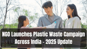 NGO Launches Plastic Waste Campaign Across India – 2025 Update