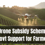 Kisan Drone Subsidy Scheme 2025 – Govt Support for Farmers
