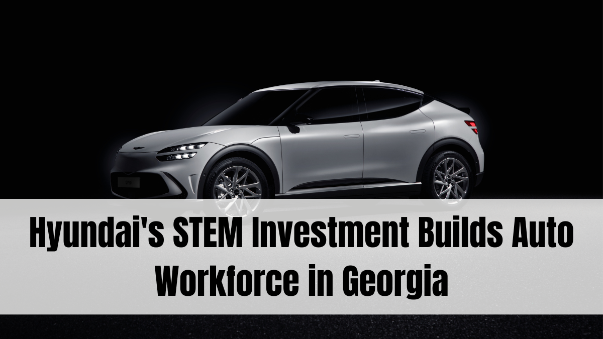 Hyundai's STEM Investment Builds Auto Workforce in Georgia
