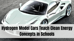 Hydrogen Model Cars Teach Clean Energy Concepts in Schools