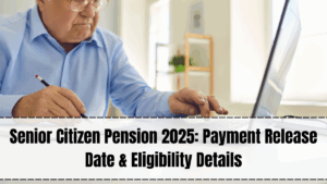 Senior Citizen Pension 2025: Payment Release Date & Eligibility Details