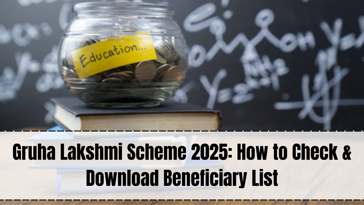 Gruha Lakshmi Scheme 2025 – Beneficiary List Check & Download Online