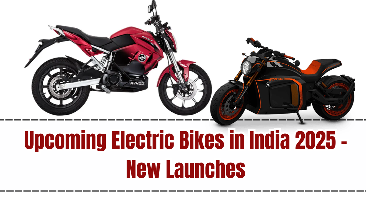 Upcoming Electric Bikes in India 2025 – New Launches