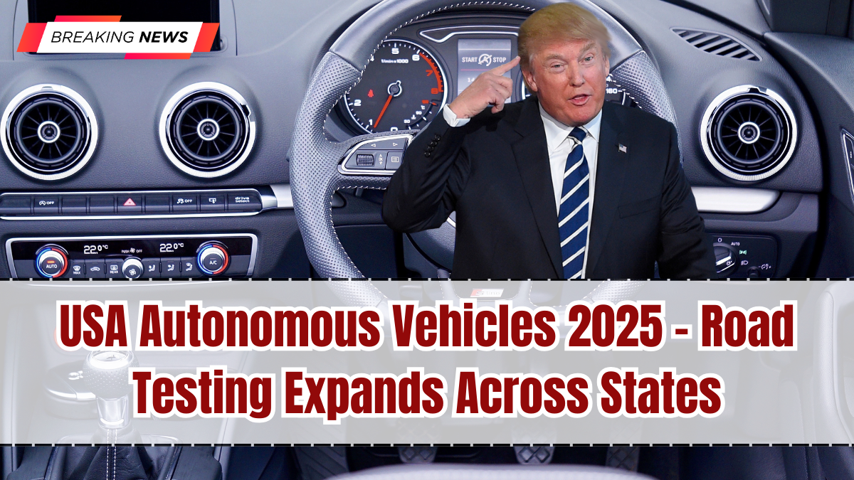 USA Autonomous Vehicles 2025 – Road Testing Expands Across States