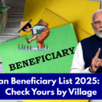 PM Kisan Beneficiary List 2025: How to Check Yours by Village