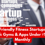 Budget-Friendly Fitness Startups in India 2025: Gyms & Apps Under ₹1,000 Monthly