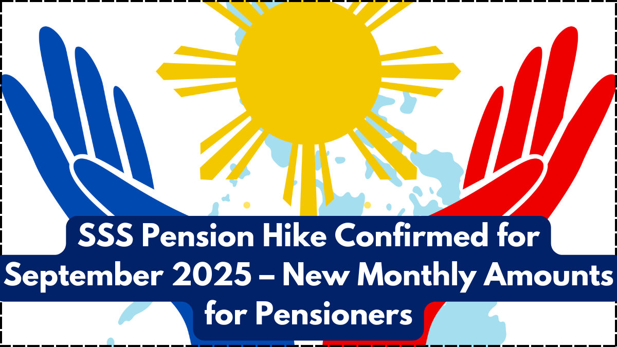 SSS Pension Hike Confirmed for September 2025 – New Monthly Amounts for Pensioners