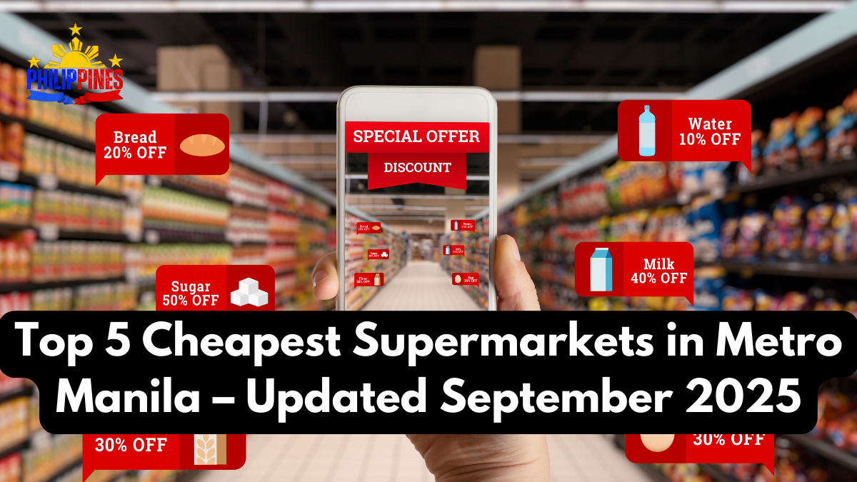 Top 5 Cheapest Supermarkets in Metro Manila – Updated September 2025