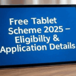 Free Tablet Scheme 2025 – Eligibility & Application Details