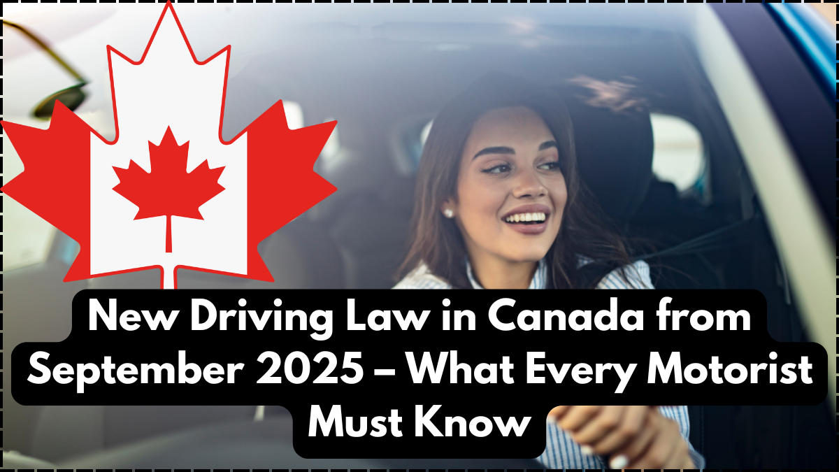 New Driving Law in Canada from September 2025 – What Every Motorist Must Know