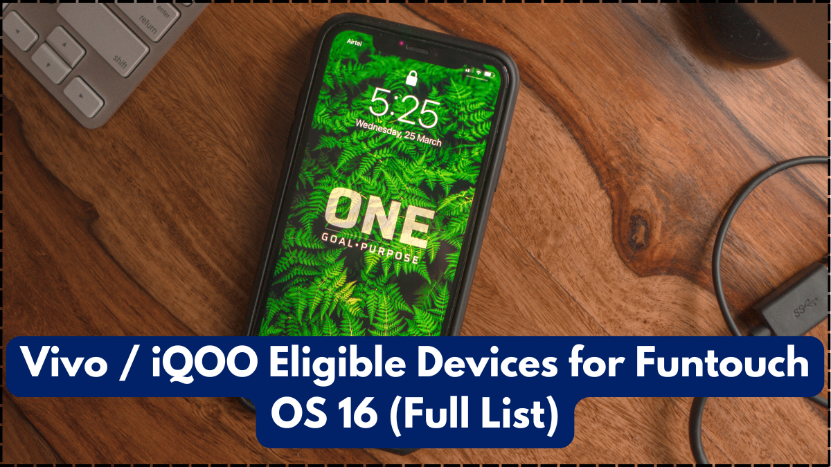 Vivo / iQOO Eligible Devices for Funtouch OS 16 (Full List)