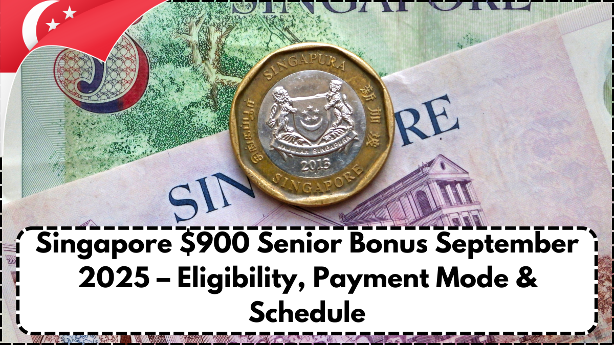 Singapore $900 Senior Bonus September 2025 – Eligibility, Payment Mode & Schedule
