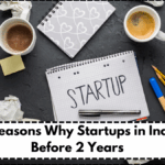 Top 5 Reasons Why Startups in India Fail Before 2 Years – 2025 Founder Survey Results