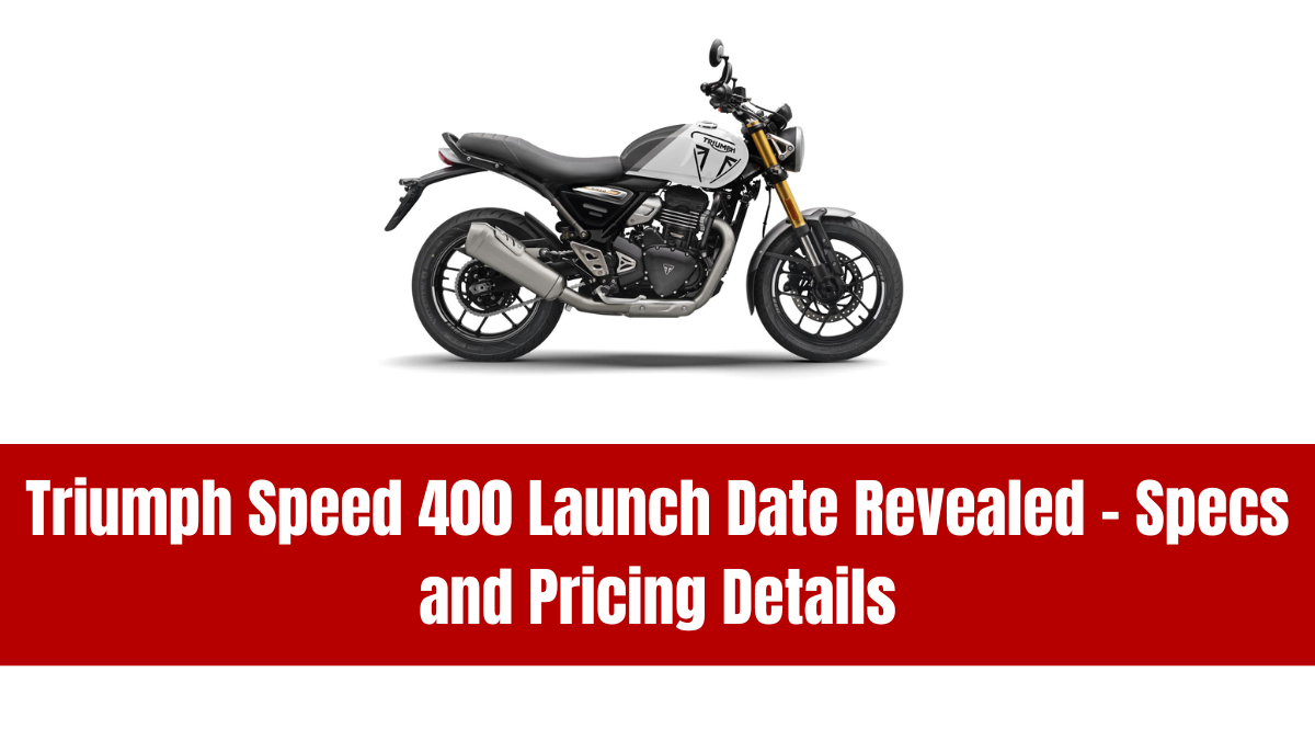 Triumph Speed 400 Launch Date Revealed – Specs and Pricing Details
