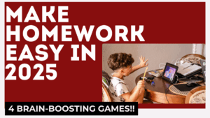 Make Homework Easy in 2025 – 4 Brain-Boosting Games Every Kid Should Try