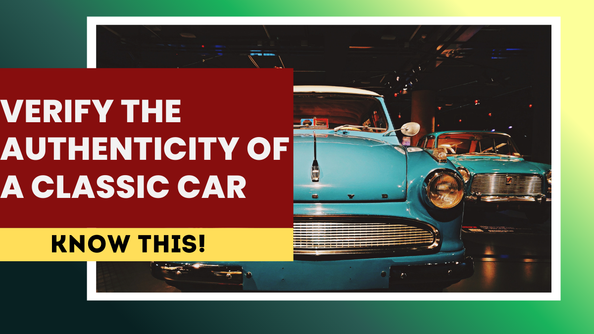 How to Verify the Authenticity of a Classic Car