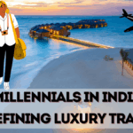 How Millennials in India Are Redefining Luxury Travel in 2025