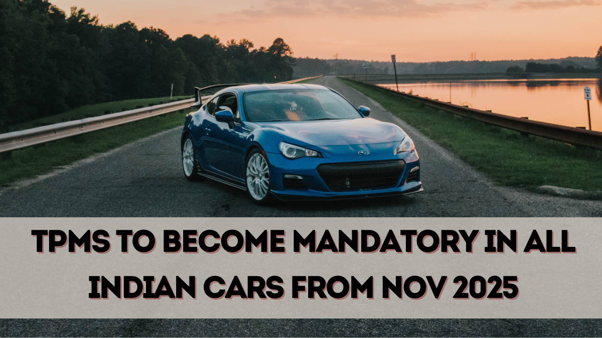 TPMS to Become Mandatory in All Indian Cars from Nov 2025