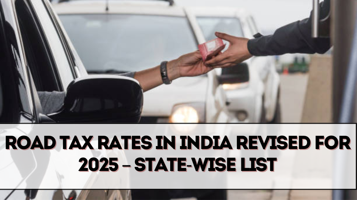 Road Tax Rates in India Revised for 2025 – State-Wise List